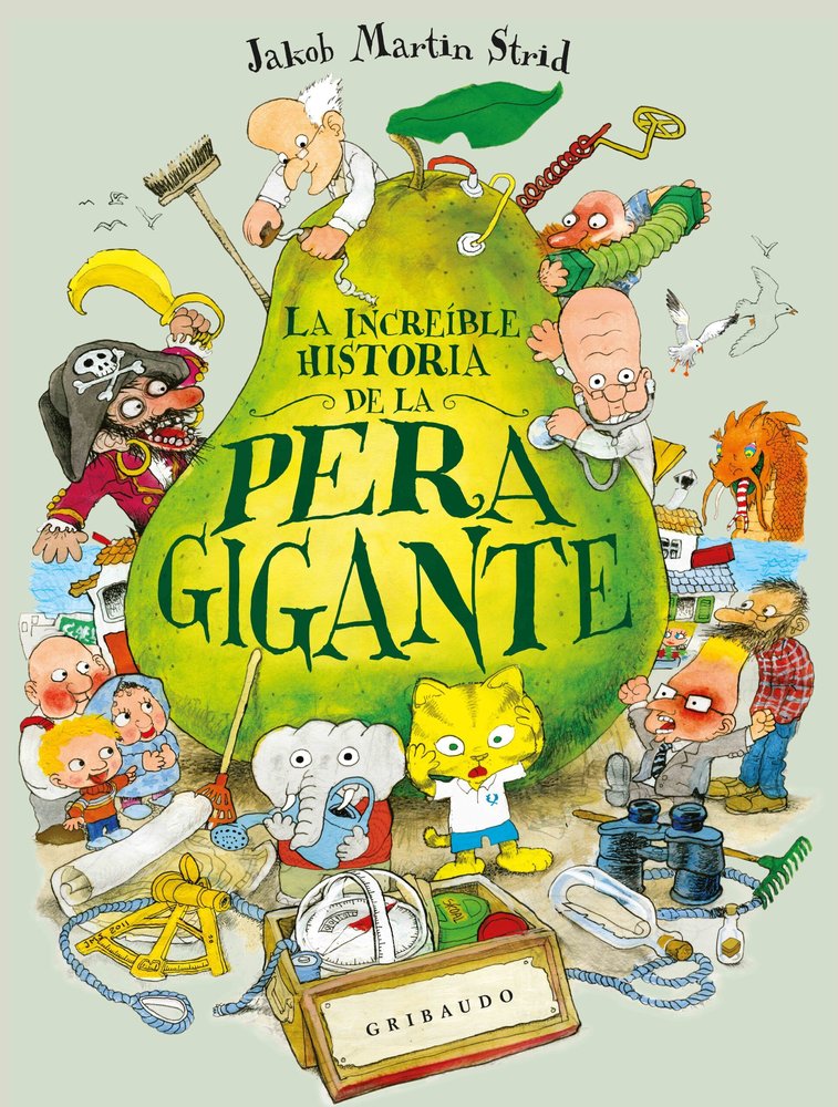 LA INCREIBLE HISTORIA DE LA PERA GIGANTE, de MARTIN STRID, JAKOB | portada del libro