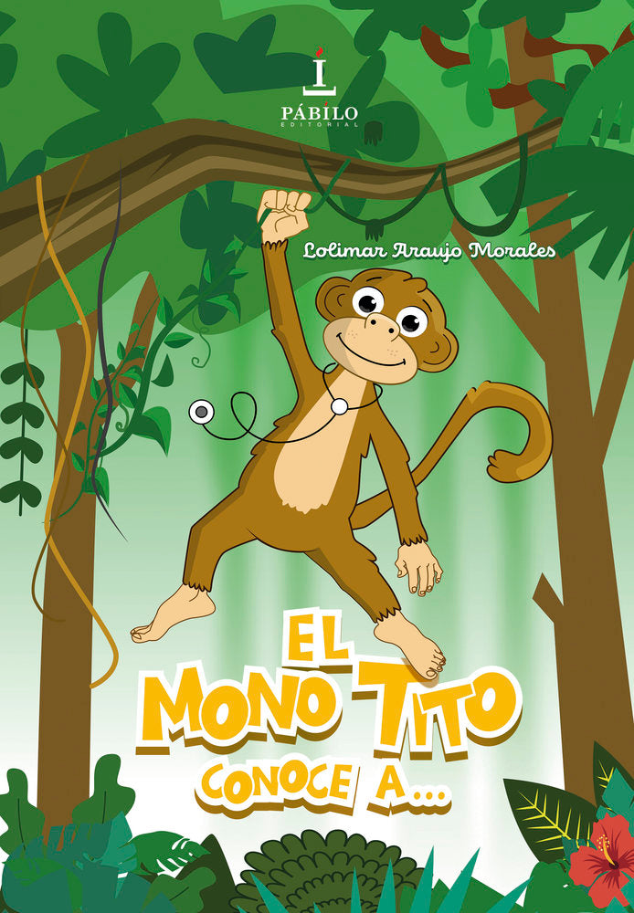 El mono Tito conoce a..., de Araujo Morales, Lolimar | portada del libro