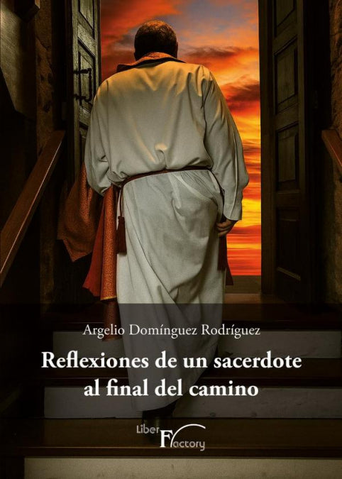 Reflexiones de un sacerdote al final del camino, de DOMINGUEZ RODRIGUEZ, ARGELIO | portada del libro