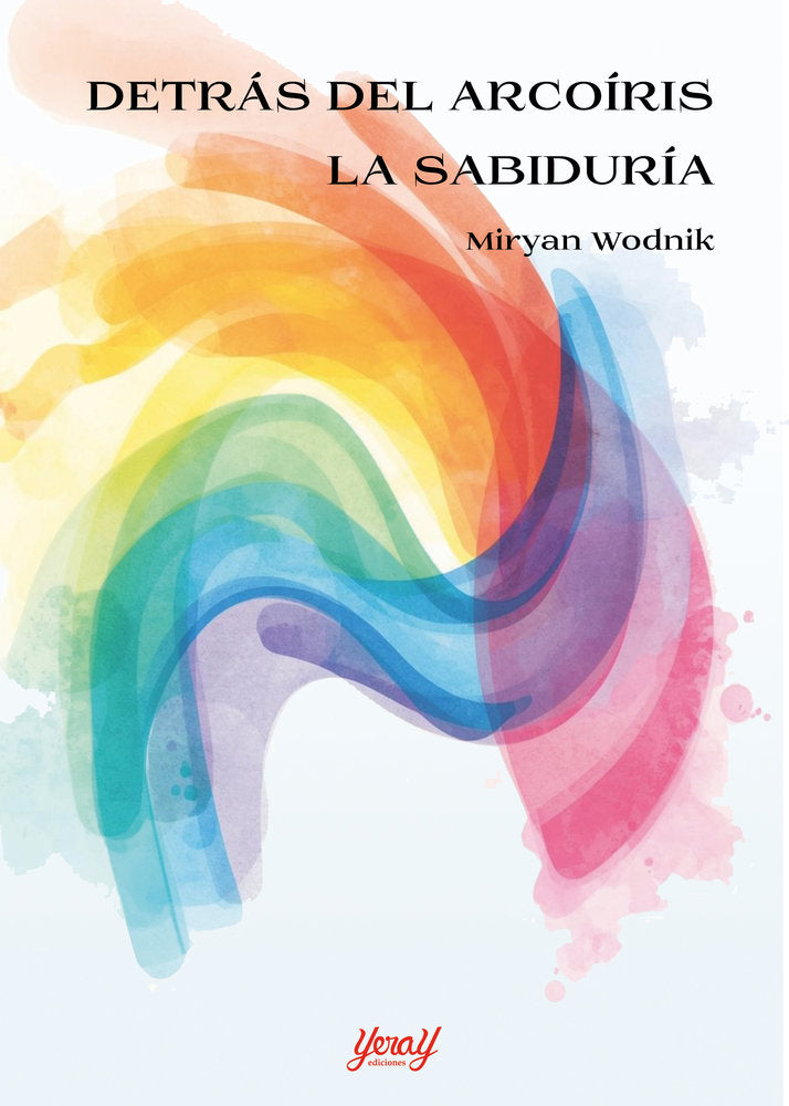 DETRÁS DEL ARCOÍRIS. LA SABIDURÍA, de Wodnik, Miryan | portada del libro