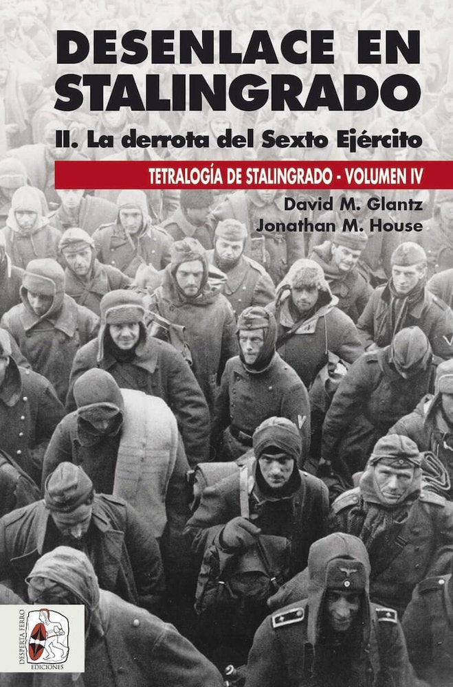 DESENLACE EN STALINGRADO. LA DERROTA DEL SEXTO EJERCITO, de GLANTZ, DAVID M. | portada del libro