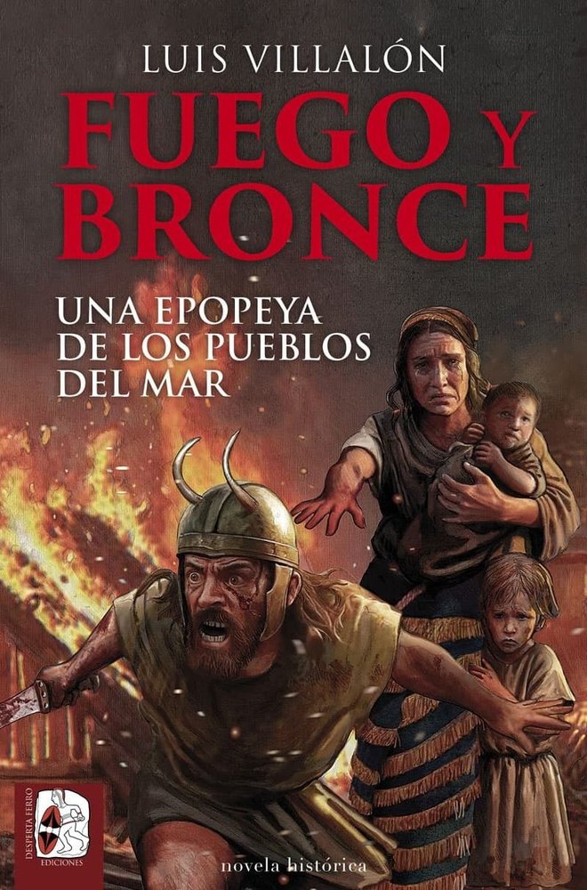 FUEGO Y BRONCE. UNA EPOPEYA DE LOS PUEBLOS DEL MAR, de VILLALON, LUIS | portada del libro