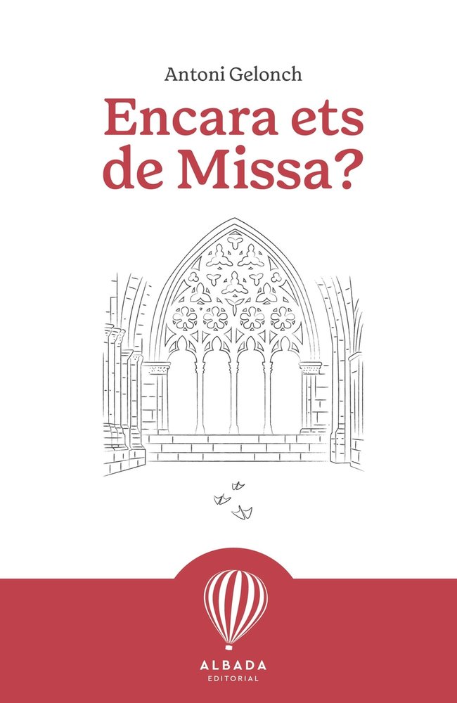 ENCARA ETS DE MISSA - CAT, de GELONCH I VILADEGUT | portada del libro