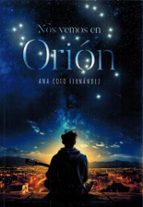 NOS VEMOS EN ORION, de ANA COTO FERNANDEZ | portada del libro