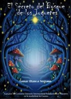 EL SECRETO DEL BOSQUE DE LOS JUGUETES, de TAMAR BLANCA SERRANO | portada del libro