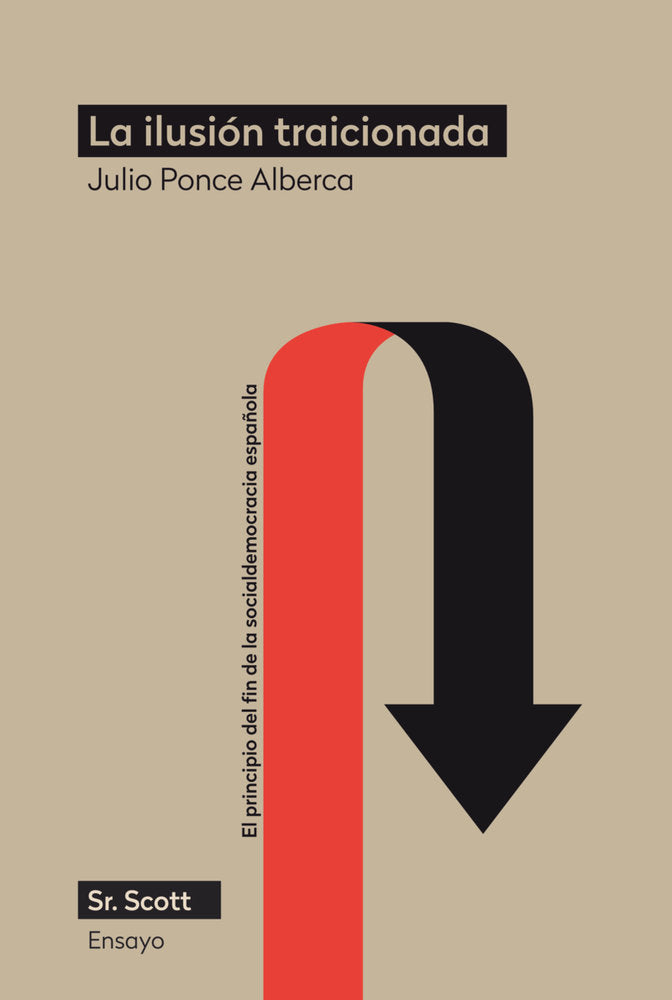 ILUSION TRAICIONADA, LA, de PONCE ALBERCA | portada del libro