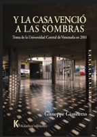 Y LA CASA VENCIO A LAS SOMBRAS, de GIUSEPPE GIANNETTO | portada del libro