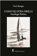 COMO DE OTRA ORILLA, de Noni Benegas | portada del libro