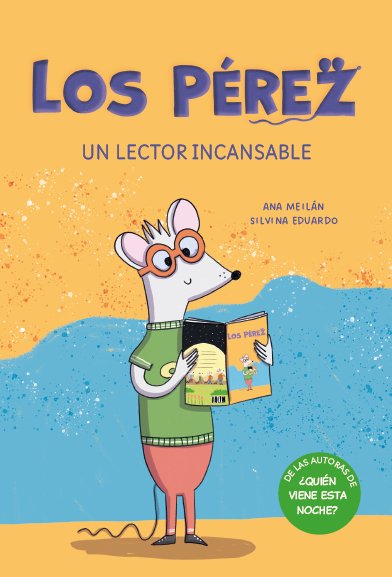LOS PEREZ UN LECTOR INCANSABLE, de MEILAN,ANA | portada del libro