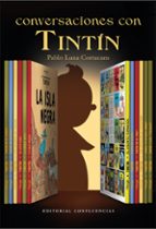 CONVERSACIONES CON TINTIN, de PABLO LUNA CORTACANS | portada del libro
