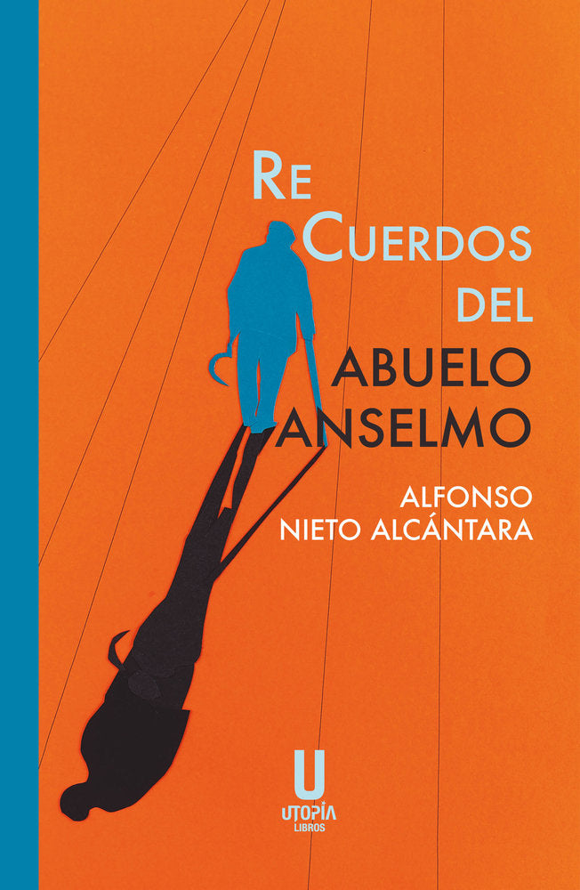 Recuerdos del abuelo anselmo, de Alfonso Nieto Alcantara | portada del libro