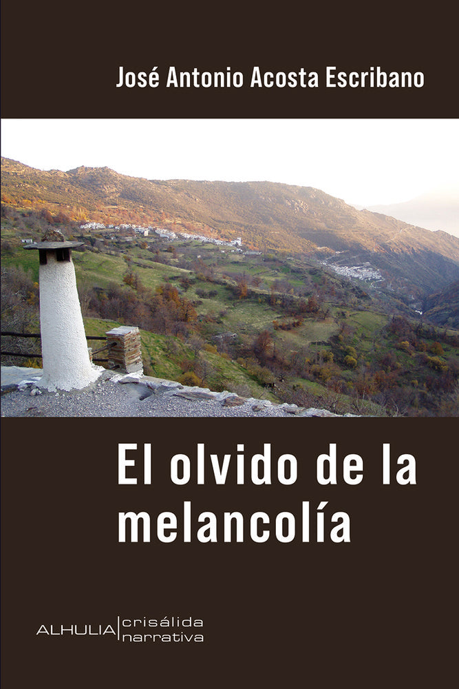 El olvido de la melancolía, de Acosta Escribano, José Antonio | portada del libro
