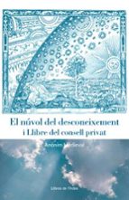 EL NUVOL DEL DESCONEIXEMENT / LLIBRE DEL CONSELL PRIVAT, de ANONIM | portada del libro