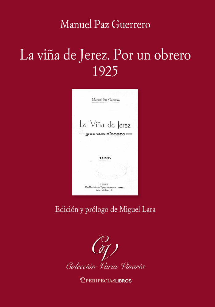LA VIÑA DE JEREZ. POR UN OBRERO. 1925, de PAZ GUERRERO, MANUEL | portada del libro