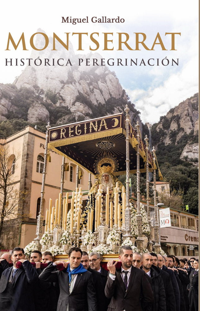 MONTSERRAT HISTORICA PEREGRINACION, de Gallardo Rodriguez, Miguel | portada del libro