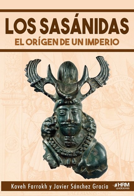 LOS SASANIDAS: EL ORIGEN DE UN IMPERIO | portada del libro