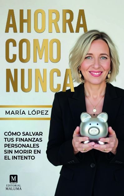 Ahorra como nunca, de López Robledo, María | portada del libro