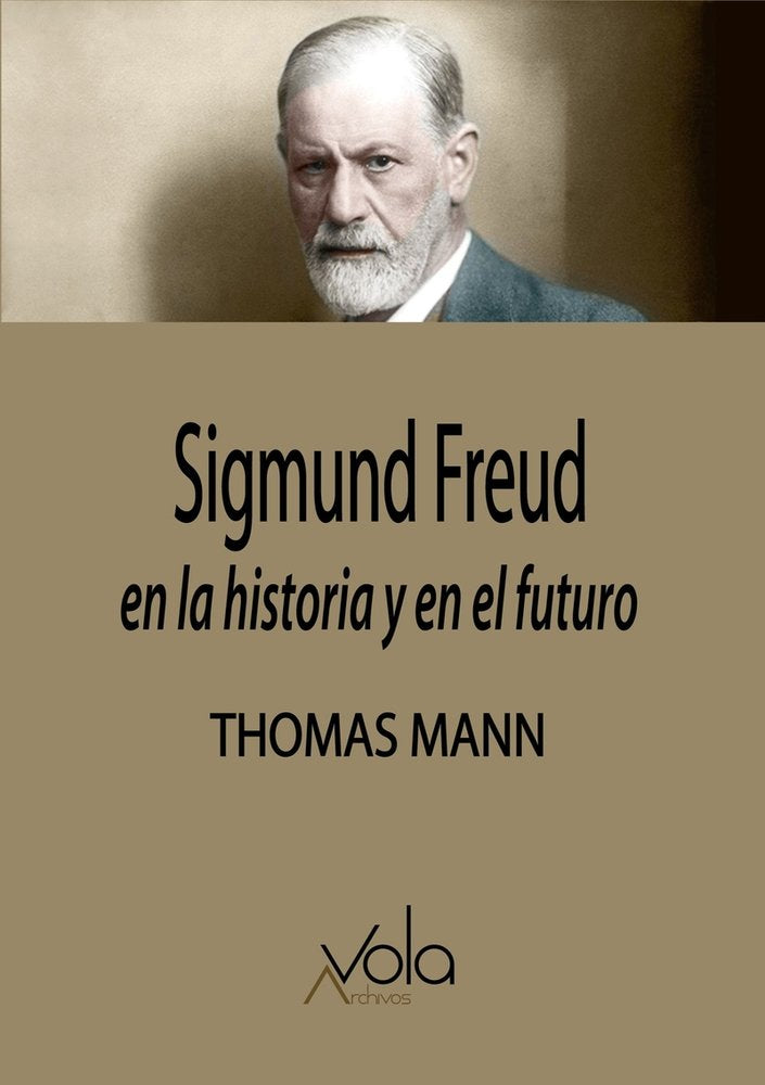 SIGMUND FREUD, EN LA HISTORIA Y EN EL FUTURO, de MANN | portada del libro