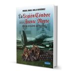 LEGION CONDOR EN EL FRENTE NORTE, LA, de MIGUEL ANGEL SOLLA GUTIERREZ | portada del libro