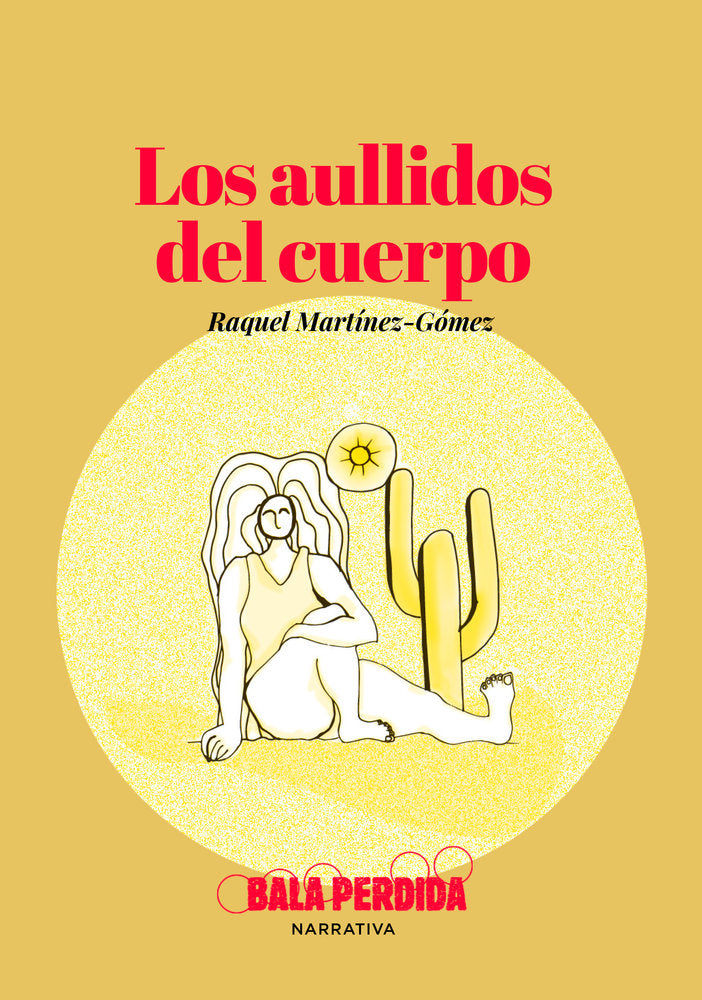 LOS AULLIDOS DEL CUERPO, de Martínez Gómez, Raquel | portada del libro