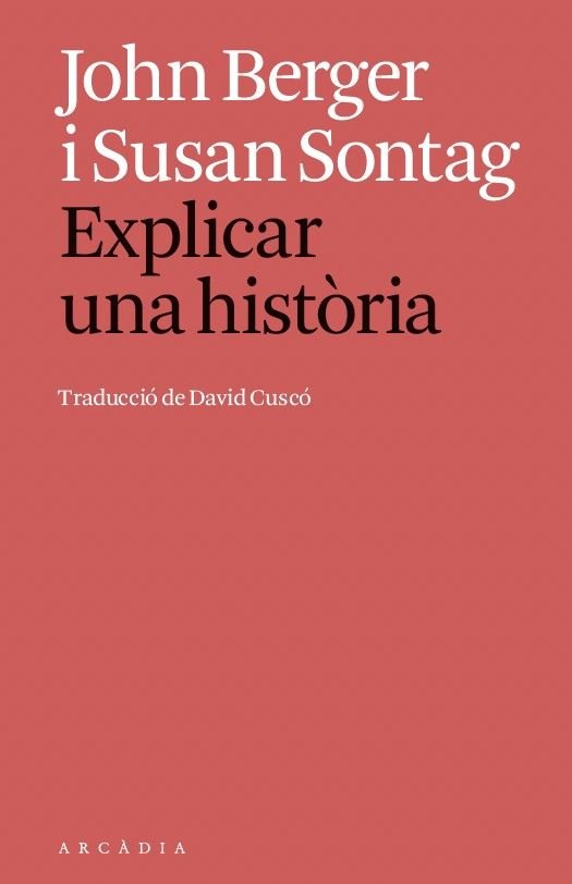 EXPLICAR UNA HISTòRIA, de BERGER | portada del libro