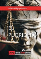 PUDRIDERO, EL, de ROBERTO MIGOYA RAMOS | portada del libro