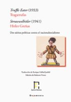 TRAGATRUFAS. HITLER GREÑAS. DOS SATIRAS POLITICAS CONTRA EL NACIONALSOCIALISMO, de Varios autores | portada del libro
