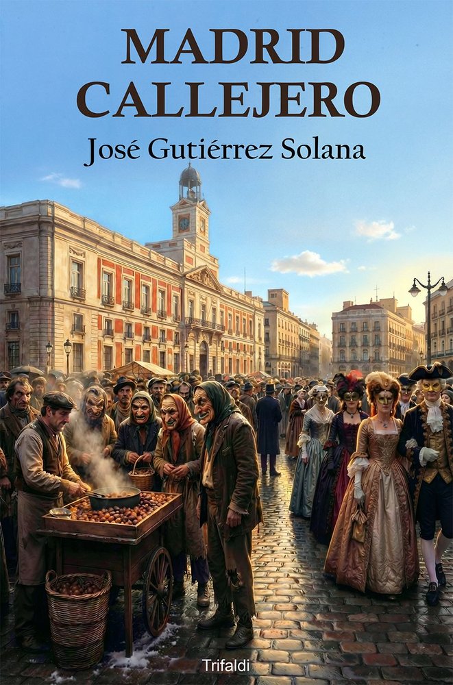 MADRID CALLEJERO, de GUTIERREZ SOLANA, JOSE | portada del libro