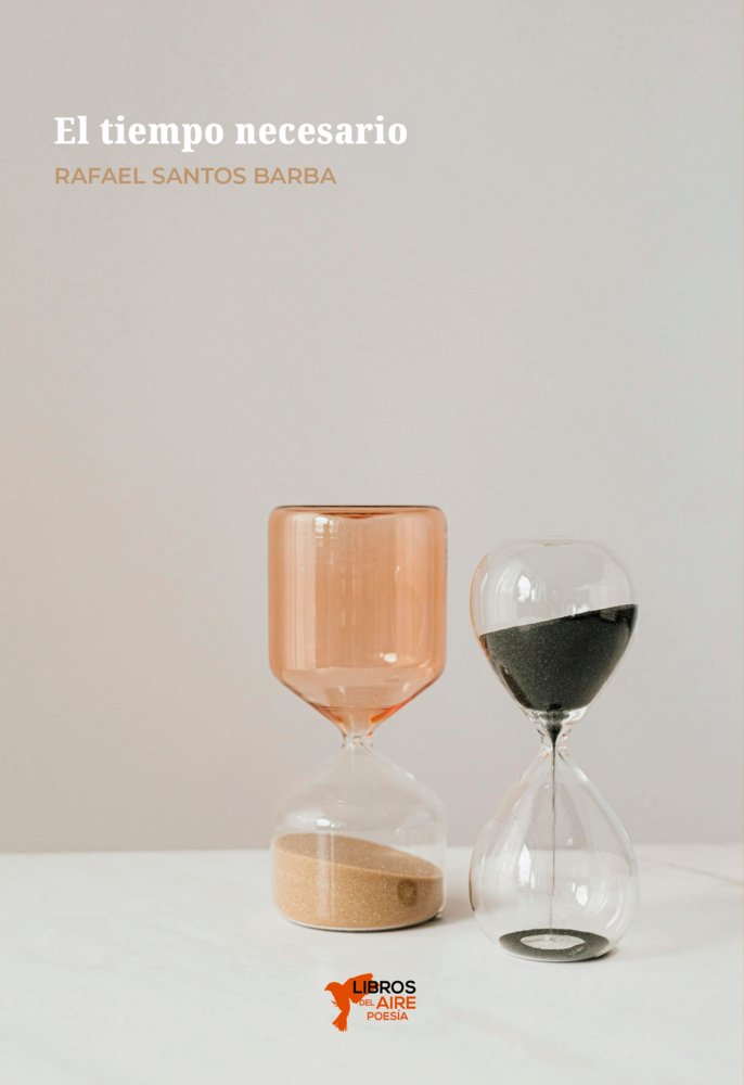 EL TIEMPO NECESARIO, de SANTOS BARBA, RAFAEL | portada del libro
