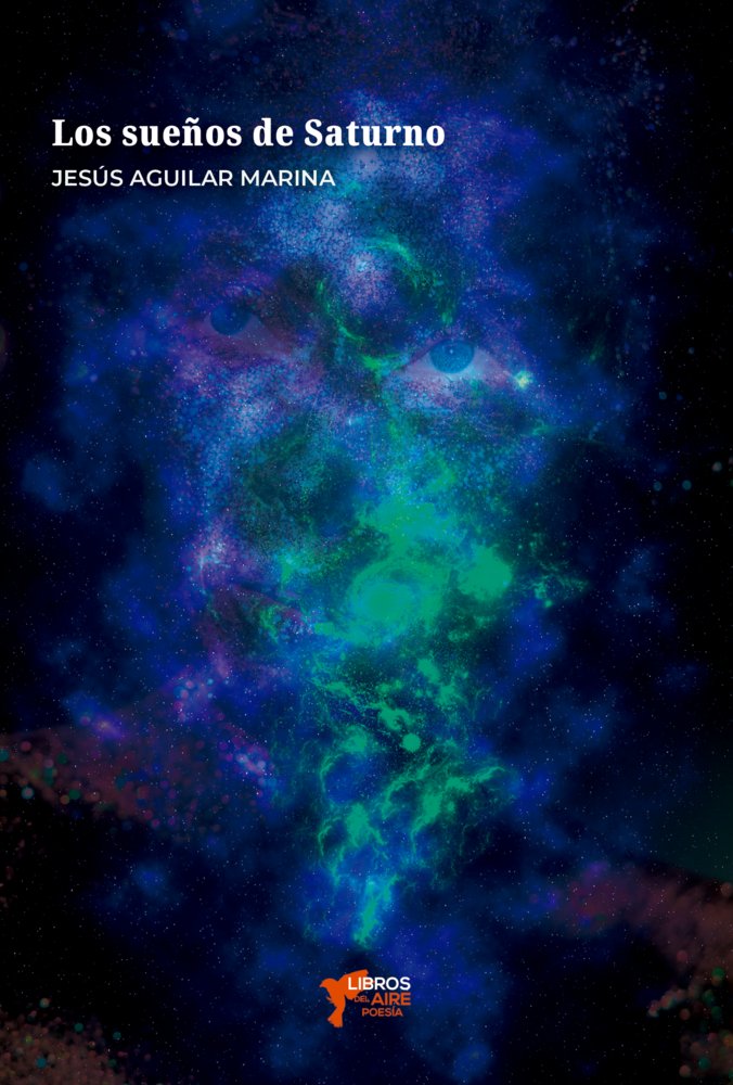 LOS SUEÑOS DE SATURNO, de AGUILAR MARINA, JESÚS | portada del libro