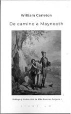 DE CAMINO A MAYNOOTH, de WILLIAM CARLETON | portada del libro
