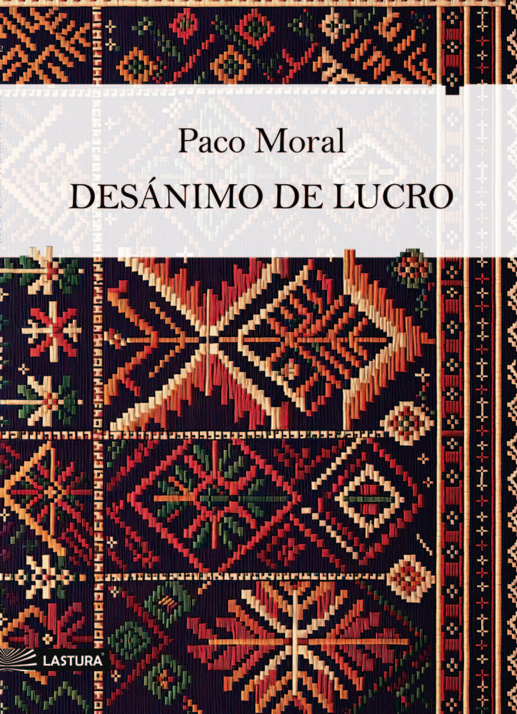 Desánimo de lucro, de Moral, Paco | portada del libro