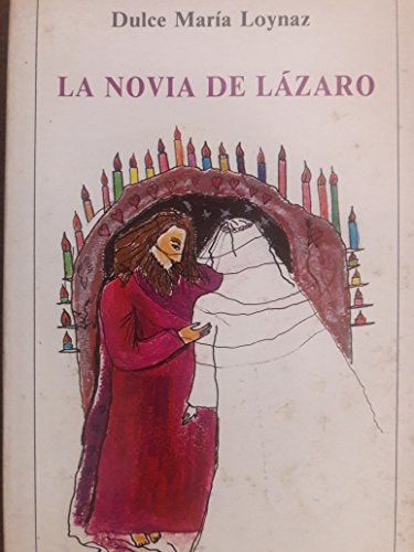 LA NOVIA DE LAZARO, de DULCE MARIA LOYNAZ | portada del libro