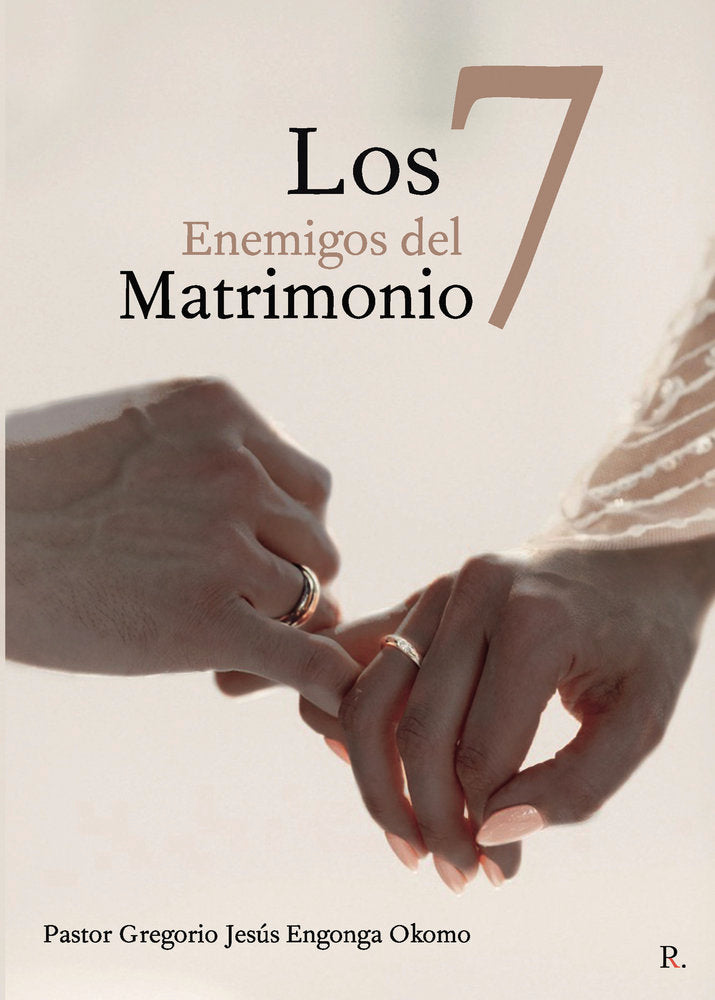 Los 7 enemigos del matrimonio, de Engonga Okomo, Pastor Gregorio Jesús | portada del libro