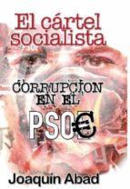 EL CARTEL SOCIALISTA, de Joaquín Abad | portada del libro