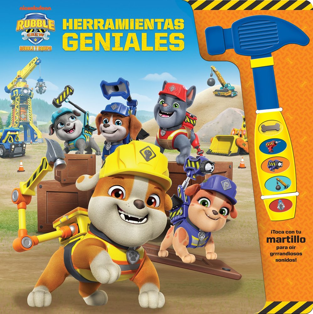 HERRAMIENTAS GENIALES. LIBRO CON MARTILLO SONORO RUBBLE. PATRULLA CANINA, de PATRULLA CANINA | portada del libro