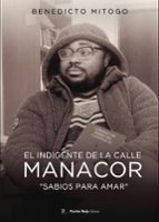 El indigente de la calle Manacor- Sabios para amar, de BENEDICTO MITOGO | portada del libro
