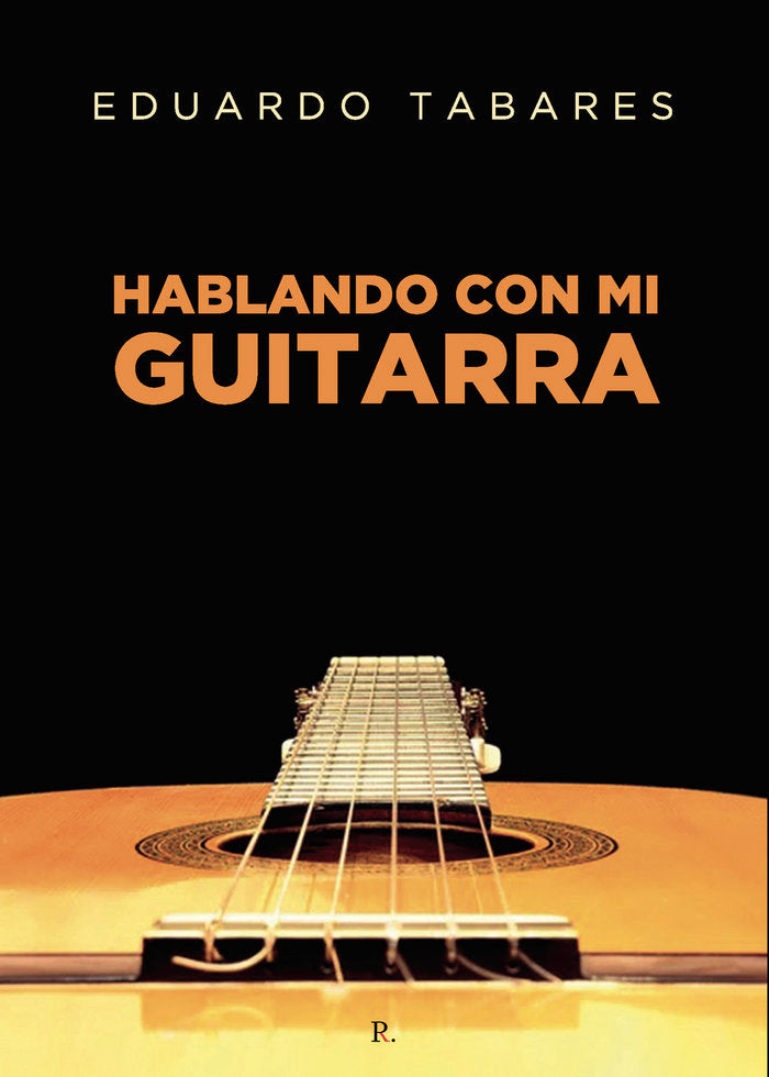 Hablando con mi guitarra, de EDUARDO TABARES SANGUINO | portada del libro