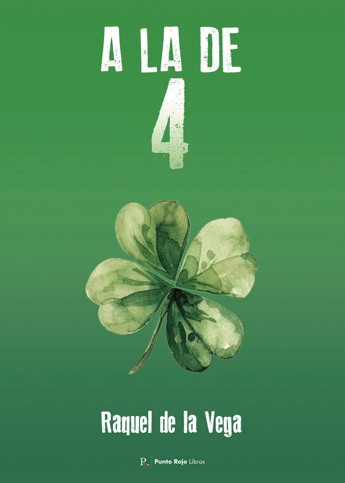 A la de 4, de de la Vega, Raquel | portada del libro