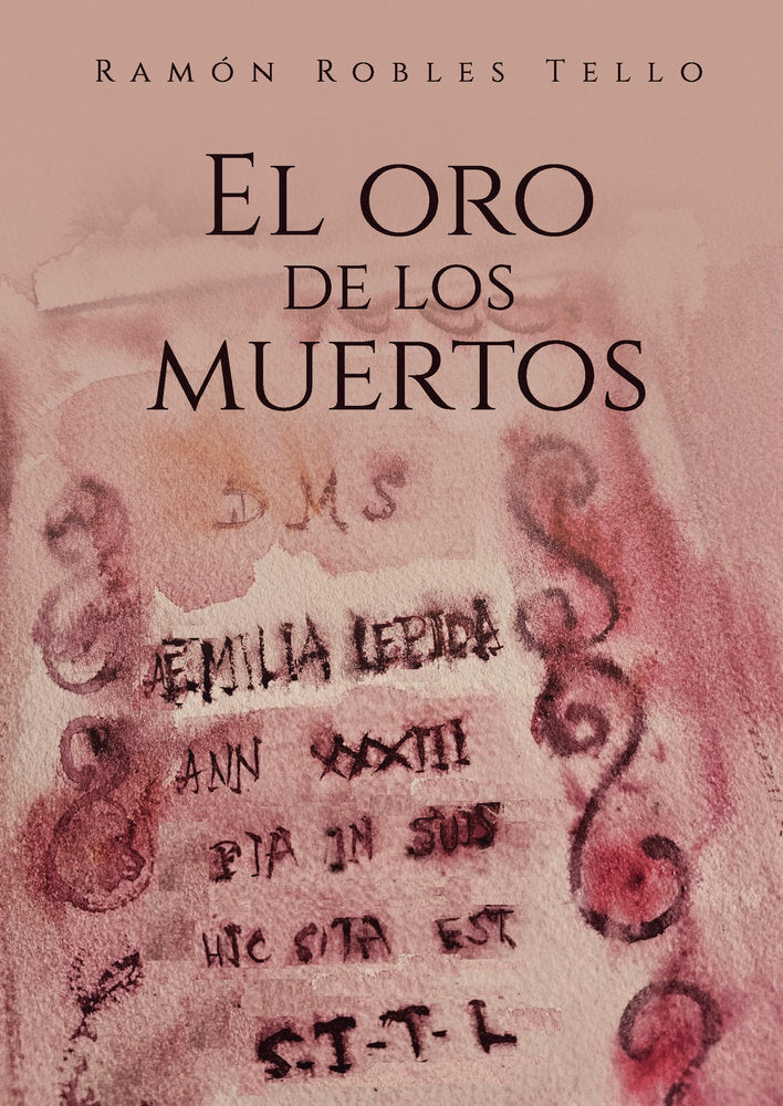 El oro de los muertos, de Robles Tello, Ramón | portada del libro