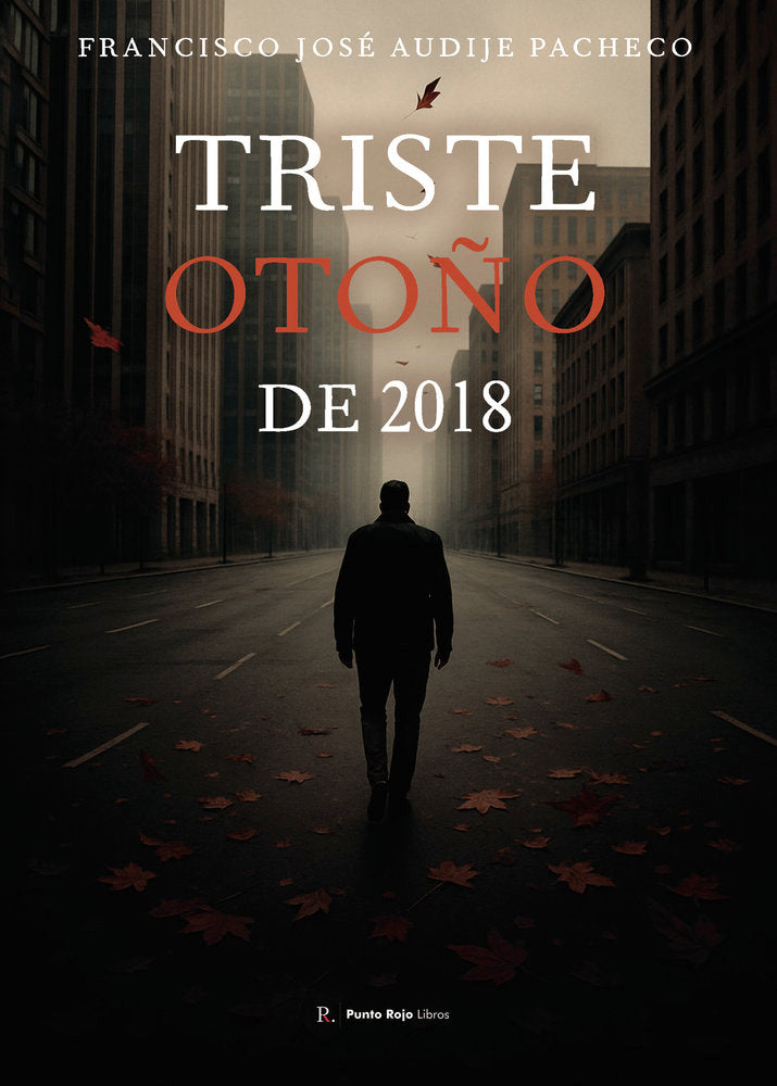 Triste Otoño de 2018, de Audije Pacheco, Francisco José | portada del libro