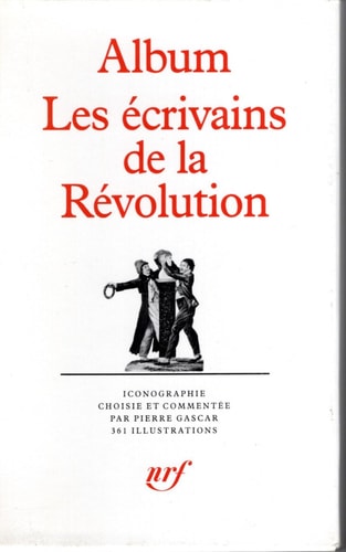 ALBUM LES ECRIVAINS DE LA REVOLUTION, de Pierre Gascar | portada del libro