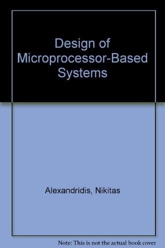 DESIGN OF MICROPROCESSOR-BASED SYSTEMS | portada del libro