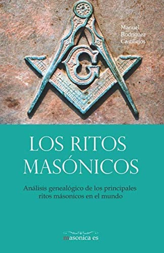 LOS RITOS MASONICOS, de MANUEL RODRIGUEZ CASTILLEJOS | portada del libro