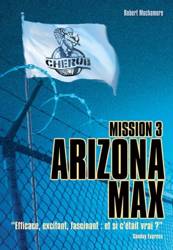 CHERUB -3- CHERUB MISSION 3 ARIZONA MAX GRAND FORMAT, de Robert Muchamore | portada del libro