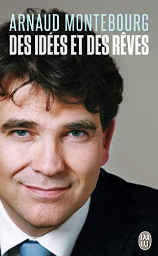 ES IDEES ET DES REVES, de Arnaud Montebourg | portada del libro