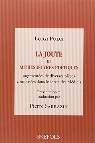 JOUTE ET AUTRES OEUVRES POETIQUES DE LUIGI PULCI, de SARRAZIN P | portada del libro