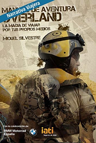 MANUAL DE AVENTURA OVERLAND, de JOSE ANTONIO MIQUEL SILVESTRE | portada del libro