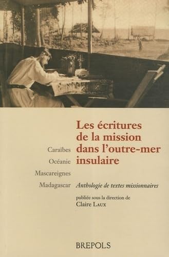 ECRITURES DE LA MISSION DANS L'OUTRE-MER INSULAIRE LES, de LAUX CLAIRE | portada del libro