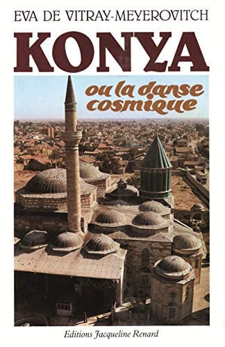 KONYA OU LA DANSE COSMIQUE, de DE VITRAY-MEYER | portada del libro